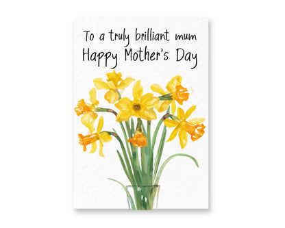 To A Truly Brilliant Mum, Greeting Card For Mum, Mother's Day Daffodils, Flowers In A Vase Painting