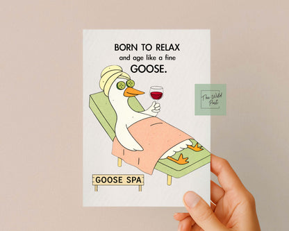 Funny Spa Goose Birthday Card: Humorous Design For Friend, Spa Treatment Greeting Card, Age Like A Fine Goose.