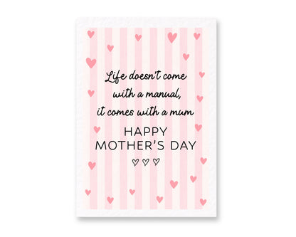Mother's Day Greeting Card, Life Doesn't Come With A Manual Card For Mum
