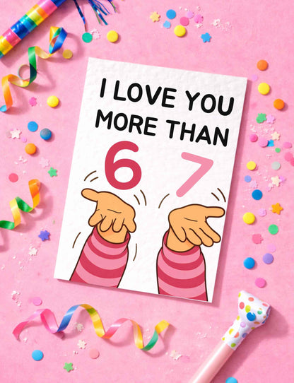 Funny 6-7 Birthday, Valentine’s, Just Because Greeting Card - Birthday Card  For Girlfriend, Boyfriend, Partner Birthday Card, Six Seven Meme