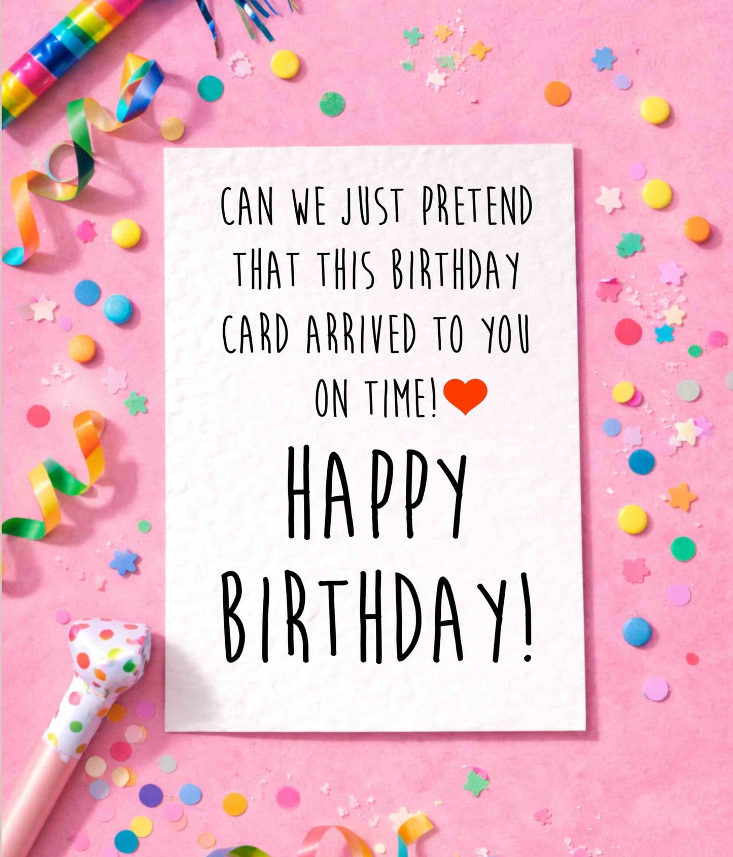 Belated Birthday Card, Funny Late Birthday Card, Greeting Card