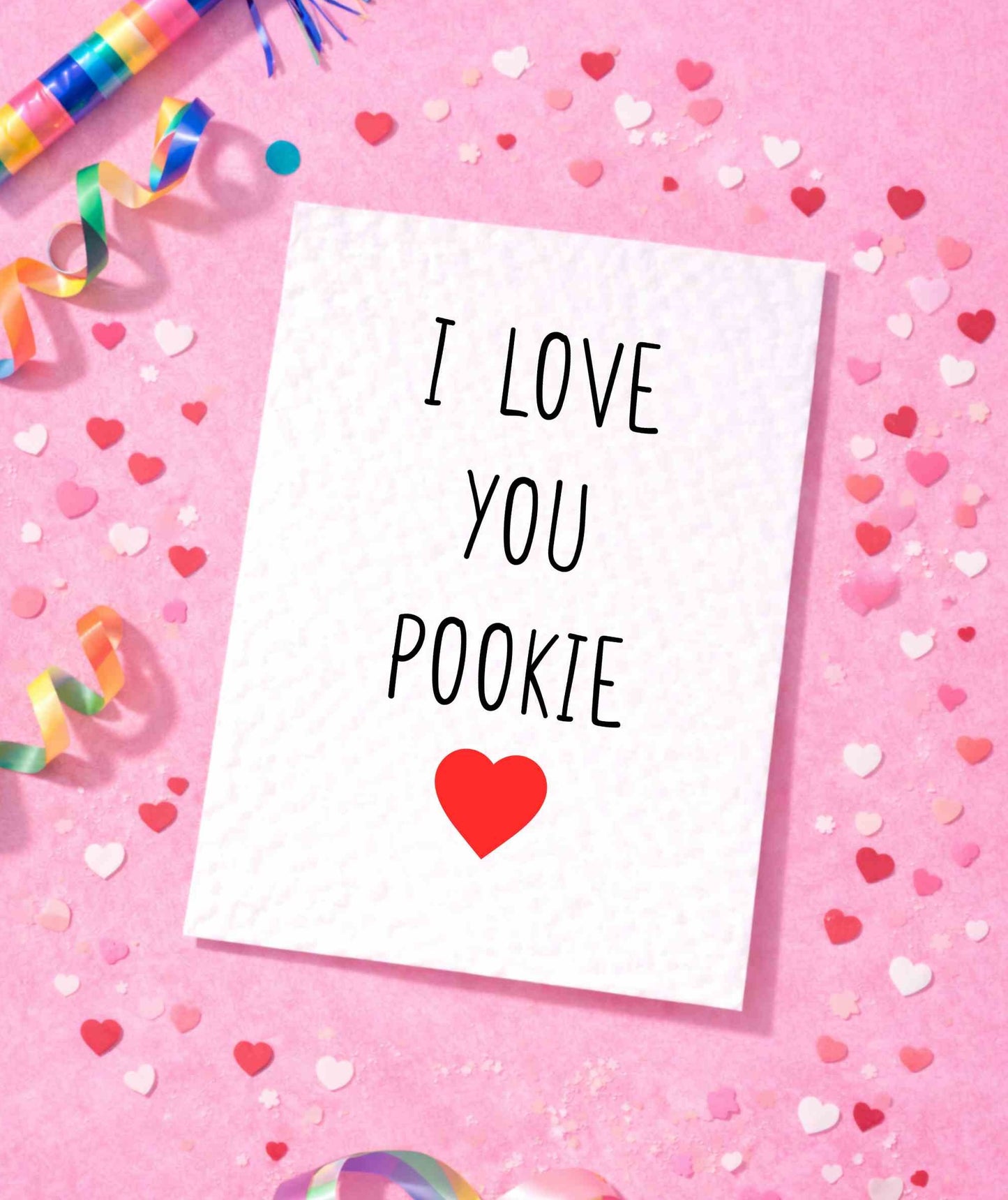 I Love You Pookie Card-  Birthday, Valentine's Card For Partner - Boyfriend- Girlfriend
