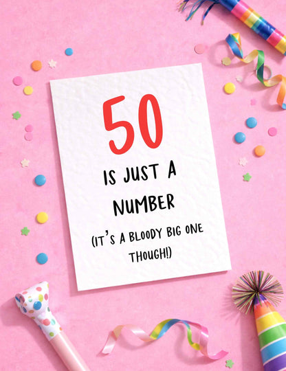 Funny Birthday Card - 50 Is Just A Number - 50th Birthday Card