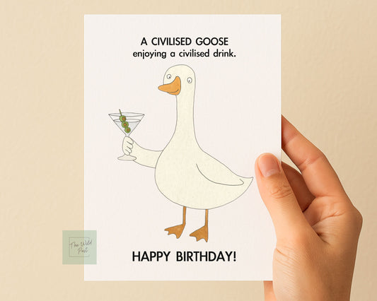 Funny Civilised Goose Birthday Card: Goose Holding Martini Cocktail Drink, Silly Goose Greeting Card