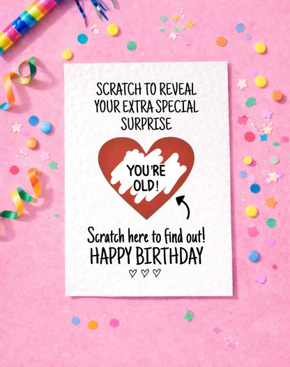 Surprise Reveal Birthday Card: You're Old, Surprise Novelty Card