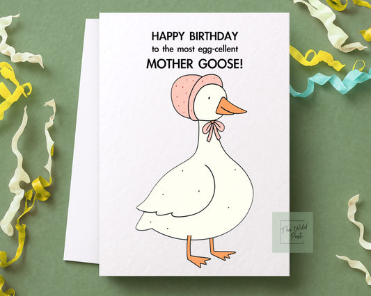 Mother Goose Birthday Card: The Most Egg- Cellent Mother Goose Greeting Card Design For Mum