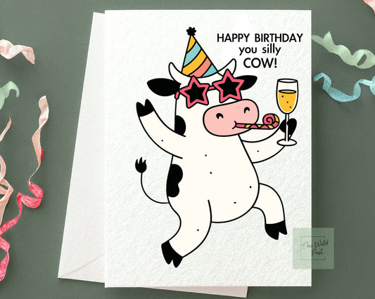 Funny Cow Birthday Card: You Silly Cow Humorous Design Greeting Card