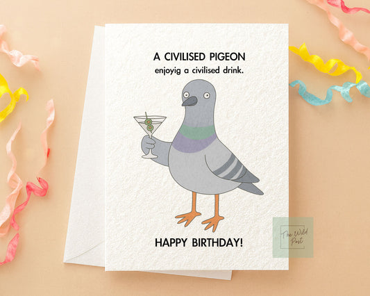 Civilised Pigeon Greeting Card - Happy Birthday - Cute Pigeon - Funny Card For Friend, Martini and Bird Birthday Card