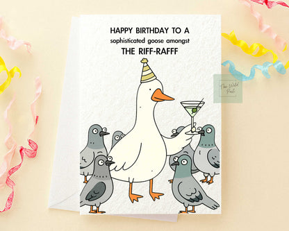 Funny Goose And Pigeon Birthday Card: Amongst The Riff Raff, Silly Goose Greeting