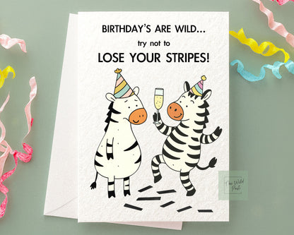 Funny Zebra Birthday Card: Try Not To Lose Your Stripes, Cute Greeting Card For Friend