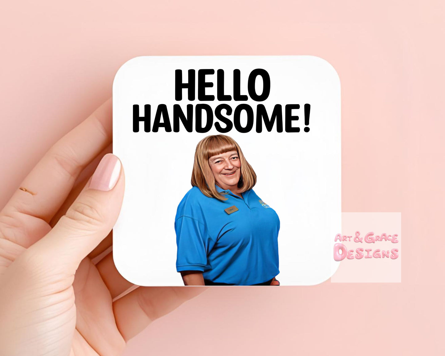 Les Funny Coaster, Hello Handsome Gift, Funny Coaster, Novelty Coaster, Rude Gift For Colleague, Friendship Gift.