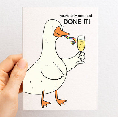 Clever Goose Congratulations Card: You've Only Gone and Done It! Humorous Well Done Funny Goose Greeting Card