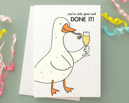 Clever Goose Congratulations Card: You've Only Gone and Done It! Humorous Well Done Funny Goose Greeting Card