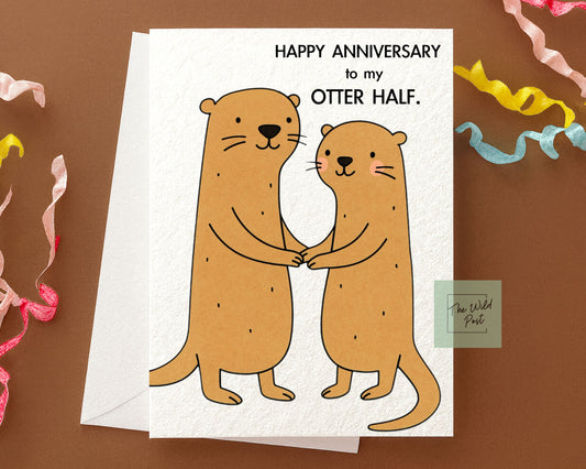 Anniversary Card,My Otter Half, Cute Card For Partner, Special Occasion