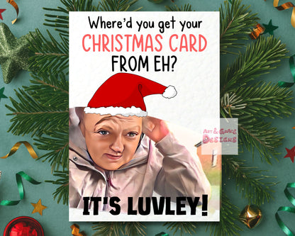 Where'd You Get Your Card From Eh? Funny Christmas Greeting Card - Merry Christmas- Funny UK Meme Card- Humorous Card - It's Luvley!