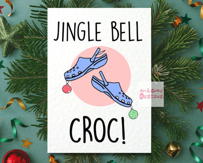 Funny Croc Greeting Card - Jingle Bell Croc - Sports Mode -  Fur - Lined Crocs Season -  It's Christmas - Humorous