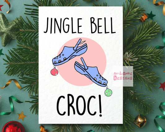 Funny Croc Greeting Card - Jingle Bell Croc - Sports Mode -  Fur - Lined Crocs Season -  It's Christmas - Humorous