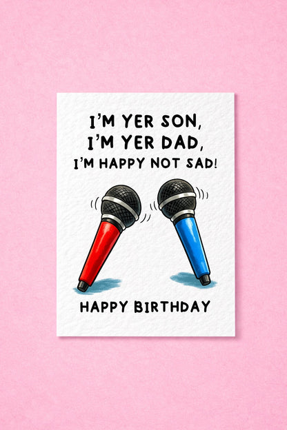 Funny Meme Birthday Card, I'm Your Son, I'm Your Dad Greeting Gift