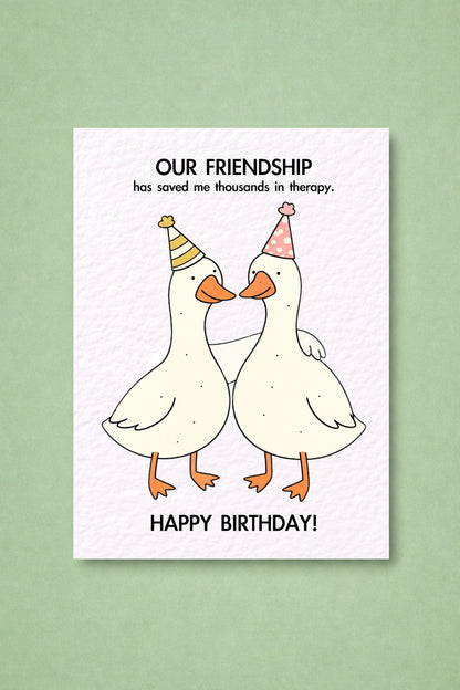 Funny Goose Friendship Birthday Card, Goose Birthday Card, Best Friend, Humorous, Therapy Joke Card, Birthday Card For Friend