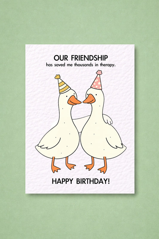 Funny Goose Friendship Birthday Card, Goose Birthday Card, Best Friend, Humorous, Therapy Joke Card, Birthday Card For Friend