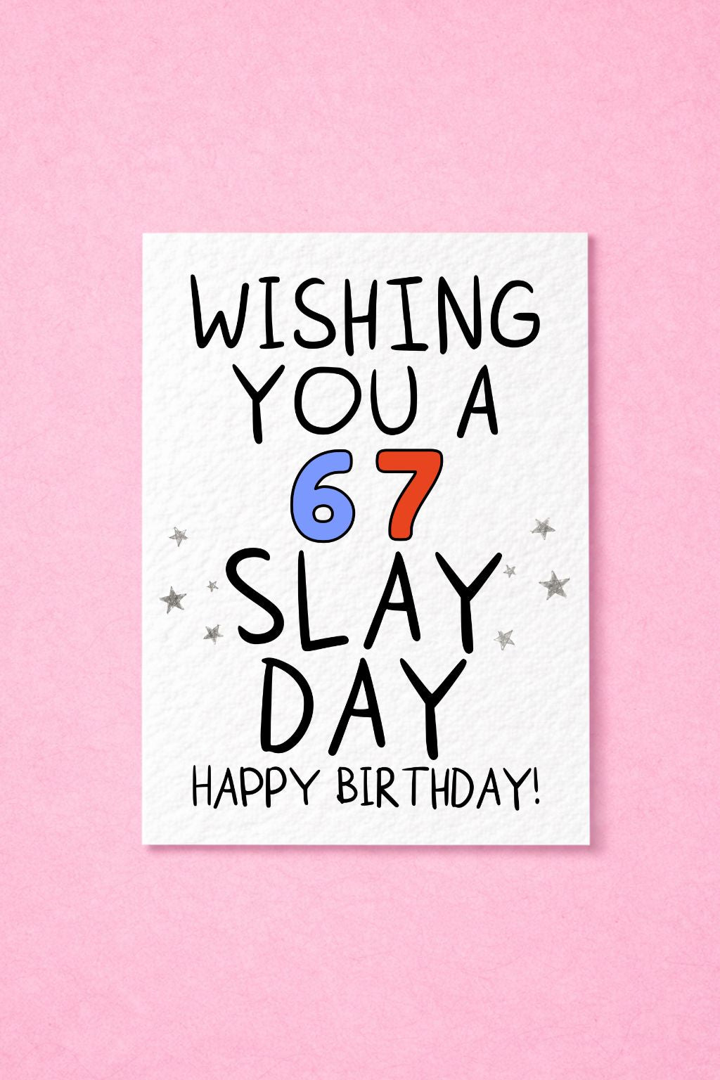67th Birthday Card, Funny 67 Birthday Card, Wishing You a 67 Slay Day, Happy 67th Birthday Card, Age 67 Card