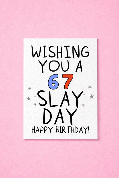 67th Birthday Card, Funny 67 Birthday Card, Wishing You a 67 Slay Day, Happy 67th Birthday Card, Age 67 Card
