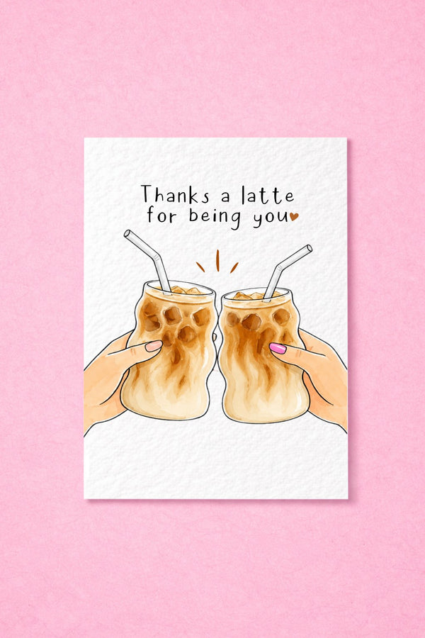 Thanks a Latte Greeting Card Friendship Card, Coffee Lover Card, Best Friend Card, Iced Latte Card, Just Because Card