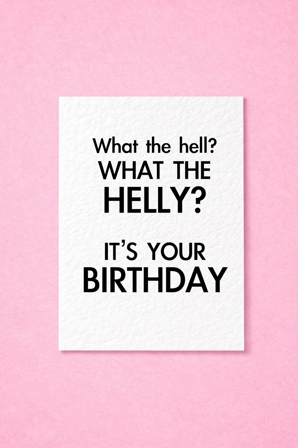 What The Helly Birthday Card, Funny Meme Greeting Card