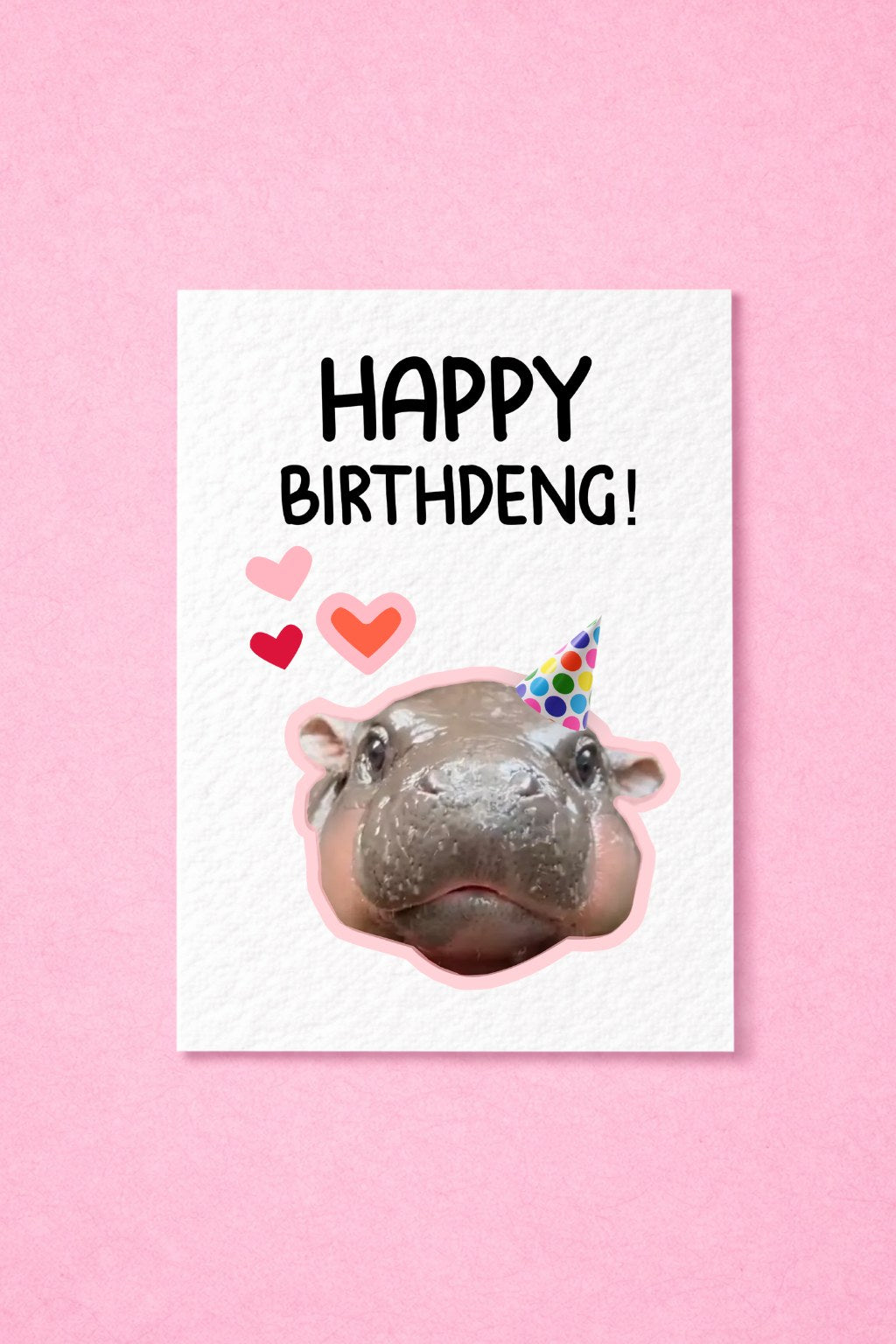 Happy Birthdeng Moo Deng Birthday Card - Viral Hippo Handcrafted Birthday Meme Card