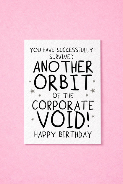 Funny Corporate Birthday Card, Office Humour, Coworker Birthday Card, Another Orbit Around the Corporate Void