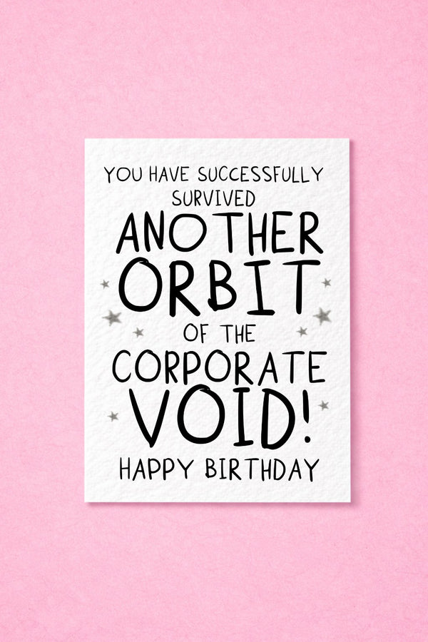 Funny Corporate Birthday Card, Office Humour, Coworker Birthday Card, Another Orbit Around the Corporate Void
