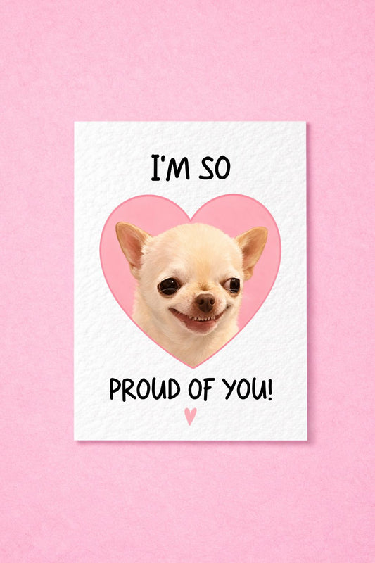 Funny Proud of You Card, Chihuahua Congratulations, Cute Dog Encouragement Card, Well Done, Graduation, Positive Gift