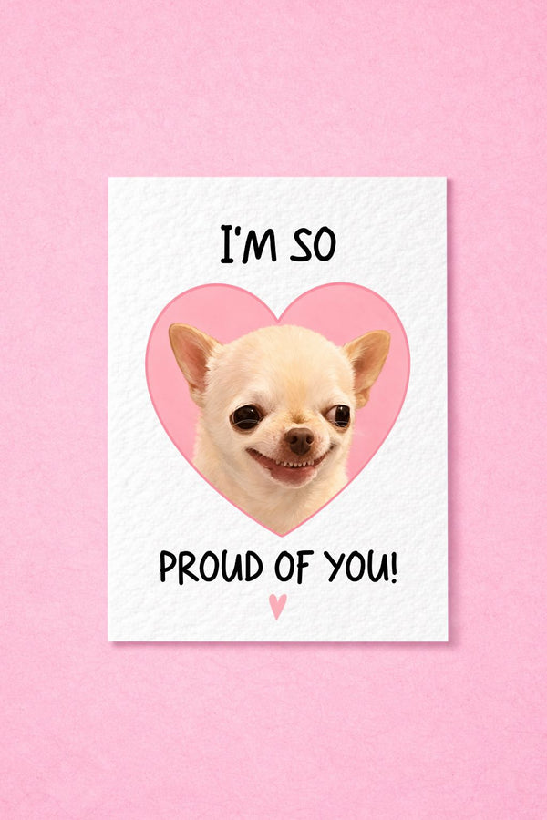 Funny Proud of You Card, Chihuahua Congratulations, Cute Dog Encouragement Card, Well Done, Graduation, Positive Gift