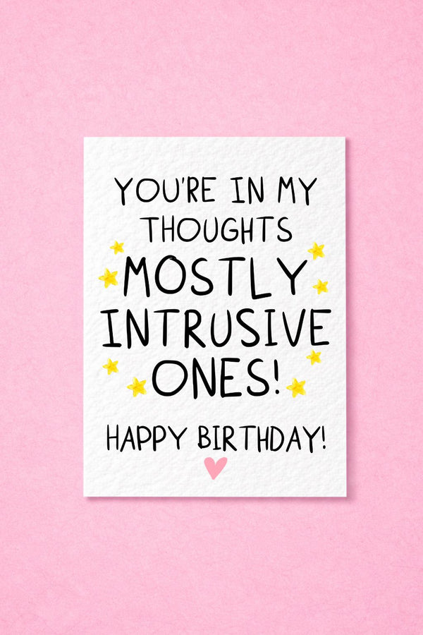 Funny Birthday Card for Friend, You're in My Thoughts, Mostly Intrusive Ones, Sarcastic Birthday Card, Best Friend Card