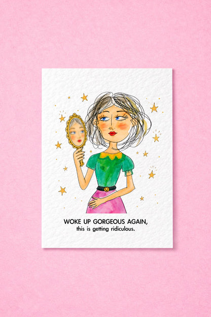 Woke Up Gorgeous Again Card, Funny Birthday Card for Her, Best Friend Card, Sassy Compliment Card, Girlfriend, Sister.