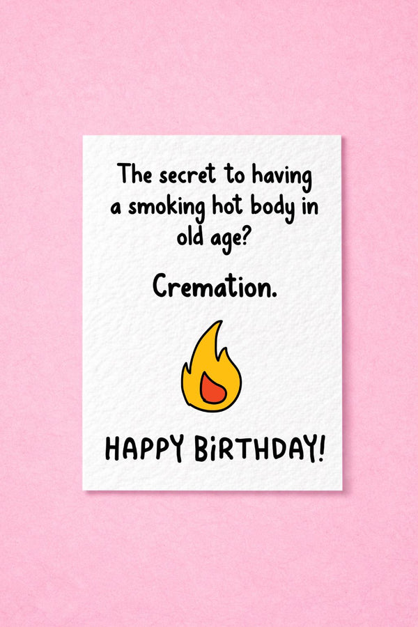 Humorous Cremation Birthday Card: Funny Old Age Greeting