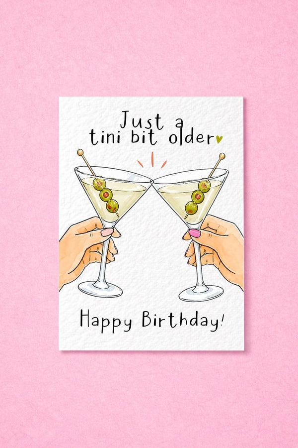 Just a Tini Bit Older Birthday Card, Funny Martini, Best Friend Cocktail Lover