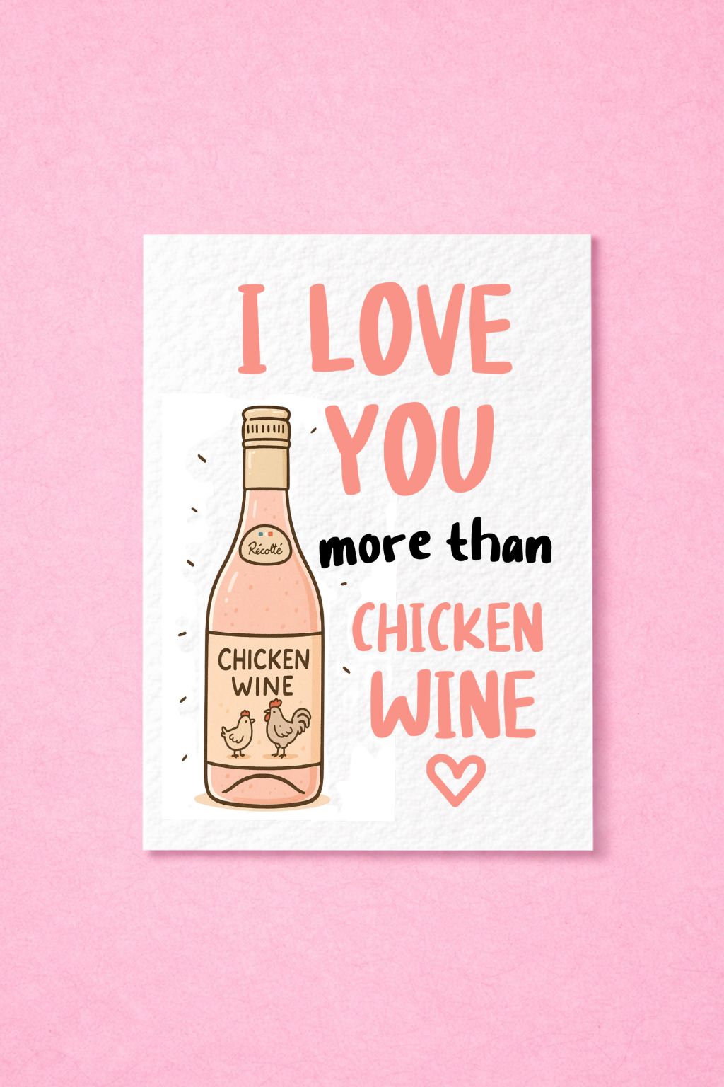 Chicken Wine Birthday Card For Friend - Funny Wine Lover Greeting Card - Best Friend Card- Rose Wine