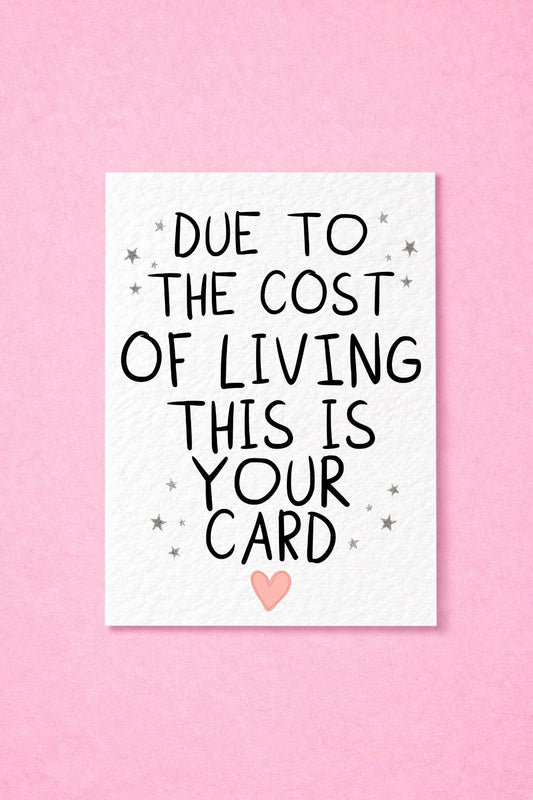 Funny Birthday Card, Cost of Living Card, Humorous Greeting Funny Friend Card, Cheeky Minimalist Gift