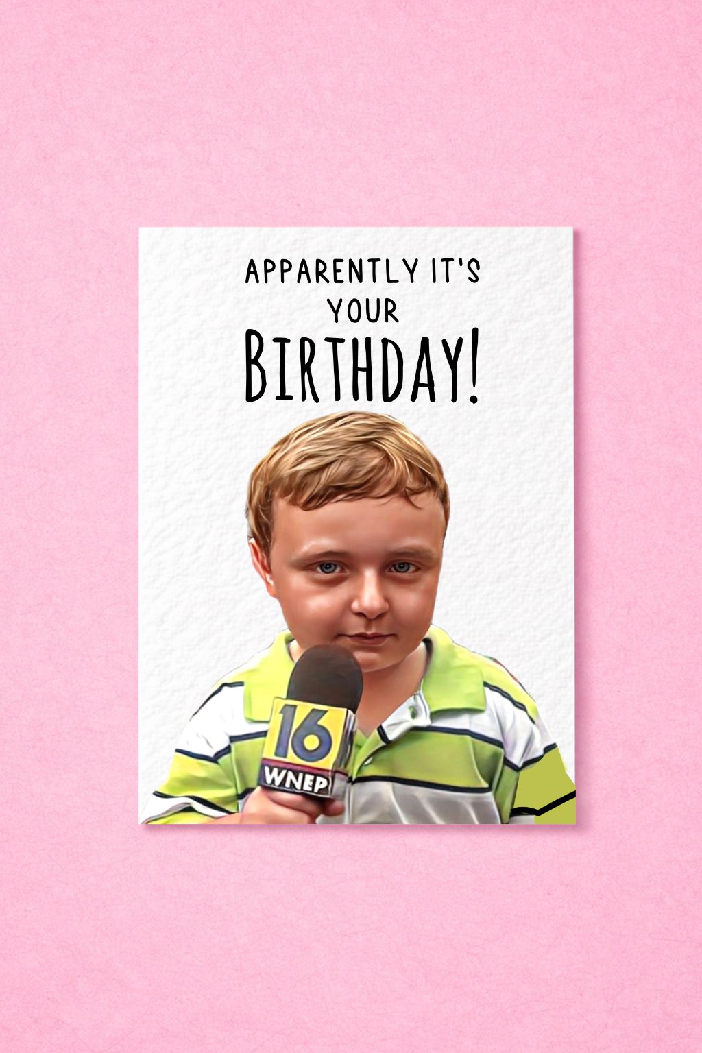 Apparently Meme Kid Birthday Greeting Card - Happy Birthday - Apparently It's Your Birthday- Humorous Card - Funny