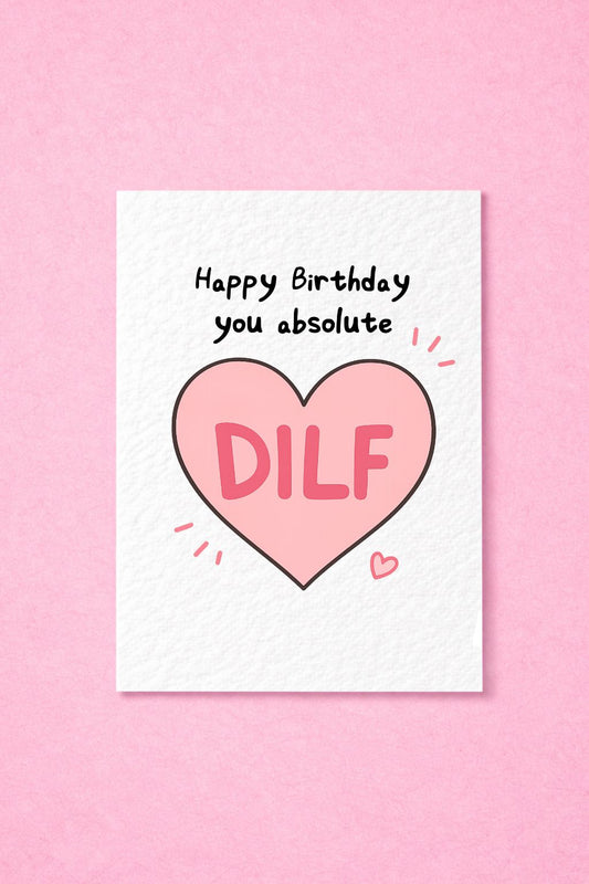 Funny DILF Birthday Card, Happy Birthday, Naughty Card for Him, Boyfriend Husband Birthday, Adult Humour Greeting Gift