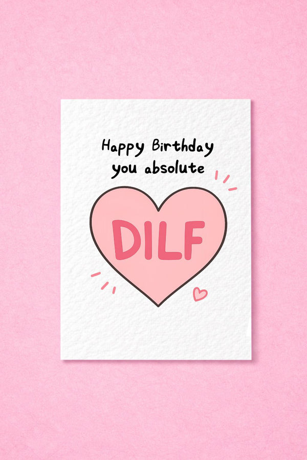 Funny DILF Birthday Card, Happy Birthday, Naughty Card for Him, Boyfriend Husband Birthday, Adult Humour Greeting Gift