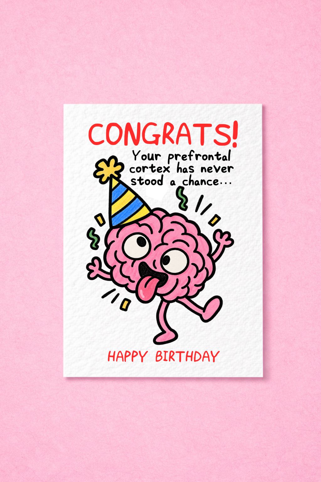 Funny Brain Birthday Card: Prefrontal Cortex Congrats!