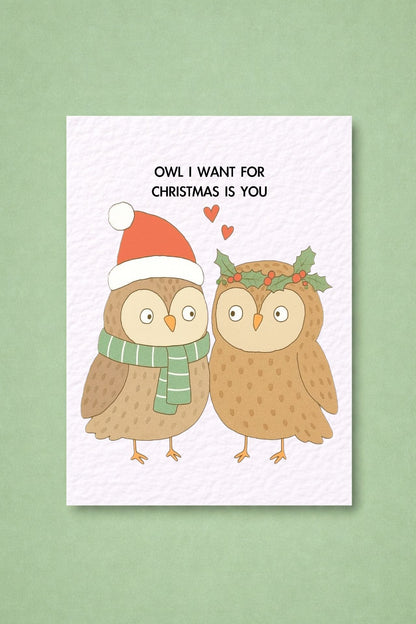 Cute Owl Christmas Card: Owl I Want For Christmas Is You Greeting Card