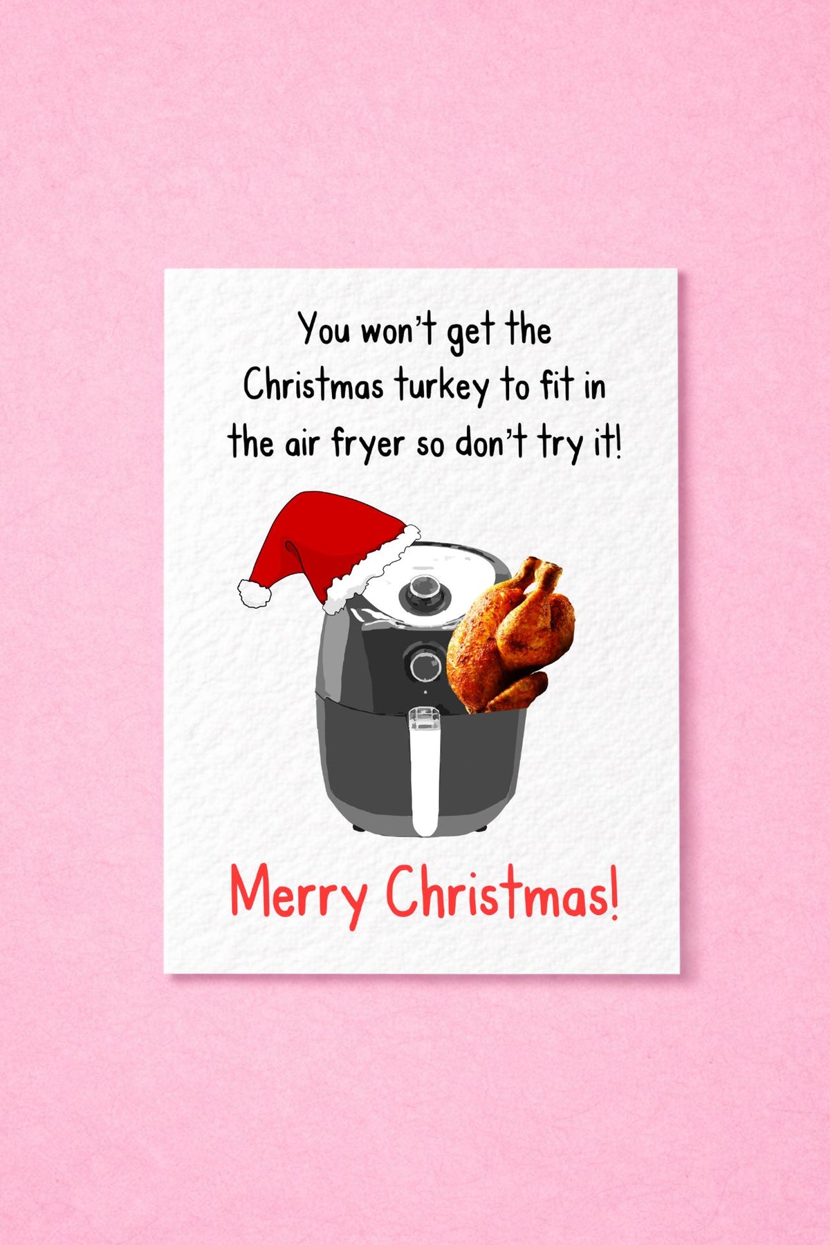 Airfryer Greeting Card - Merry Christmas - Turkey Fit In Airfryer - Humorous Card - Card For Wife - Mum - Grandma - Friend