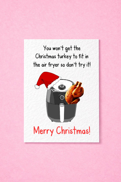 Airfryer Greeting Card - Merry Christmas - Turkey Fit In Airfryer - Humorous Card - Card For Wife - Mum - Grandma - Friend