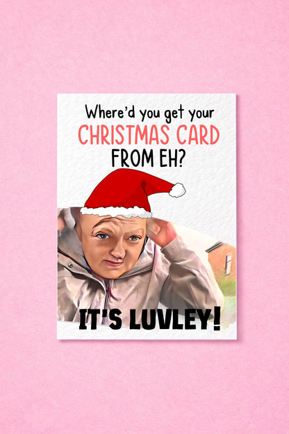 Where'd You Get Your Card From Eh? Funny Christmas Greeting Card - Merry Christmas- Funny UK Meme Card- Humorous Card - It's Luvley!