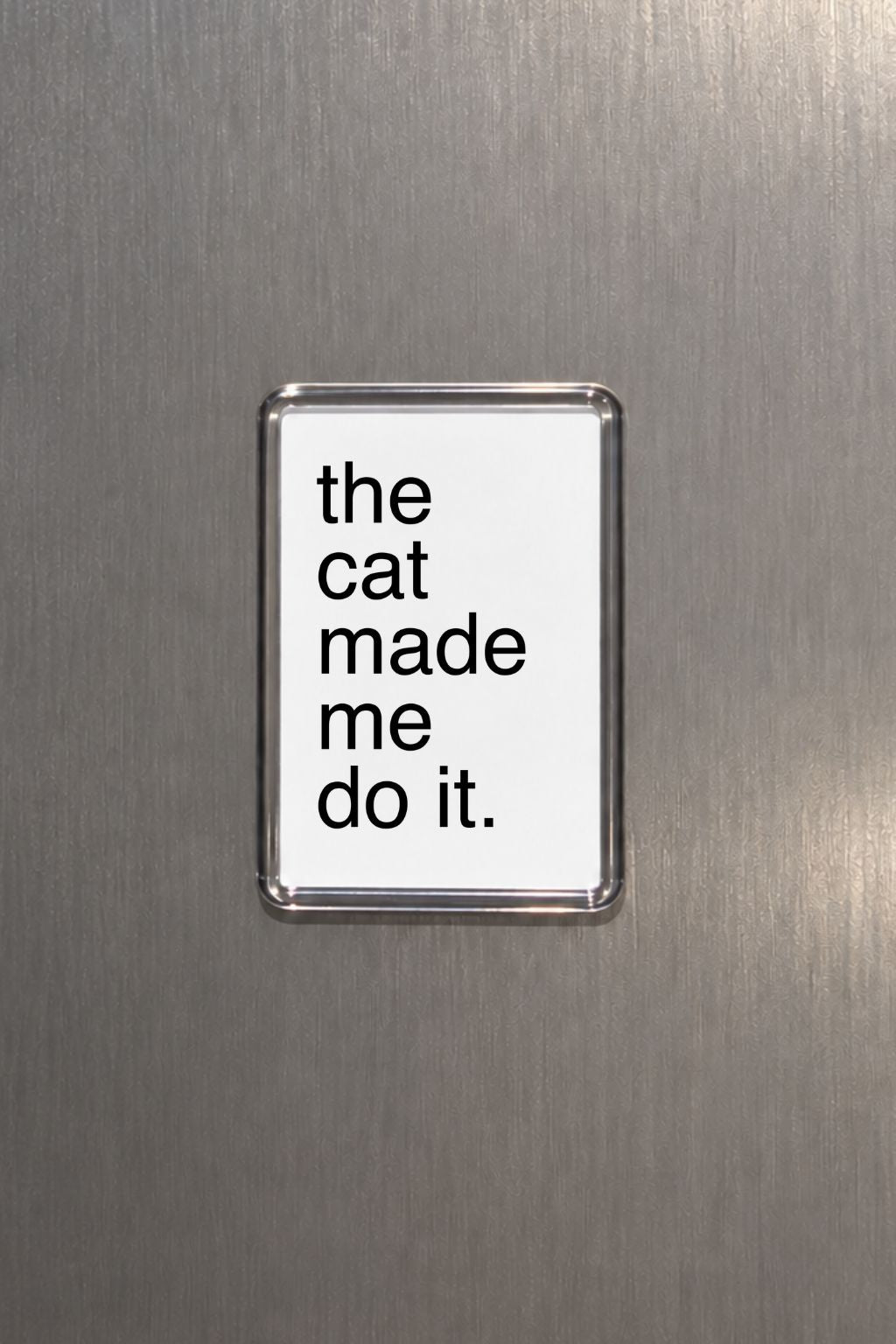 Funny Cat Magnet, Cat Lover Gift, Pet Parent Present, Humorous Fridge Decor, Feline Keepsake, Quirky Home Accessory, Sassy Animal