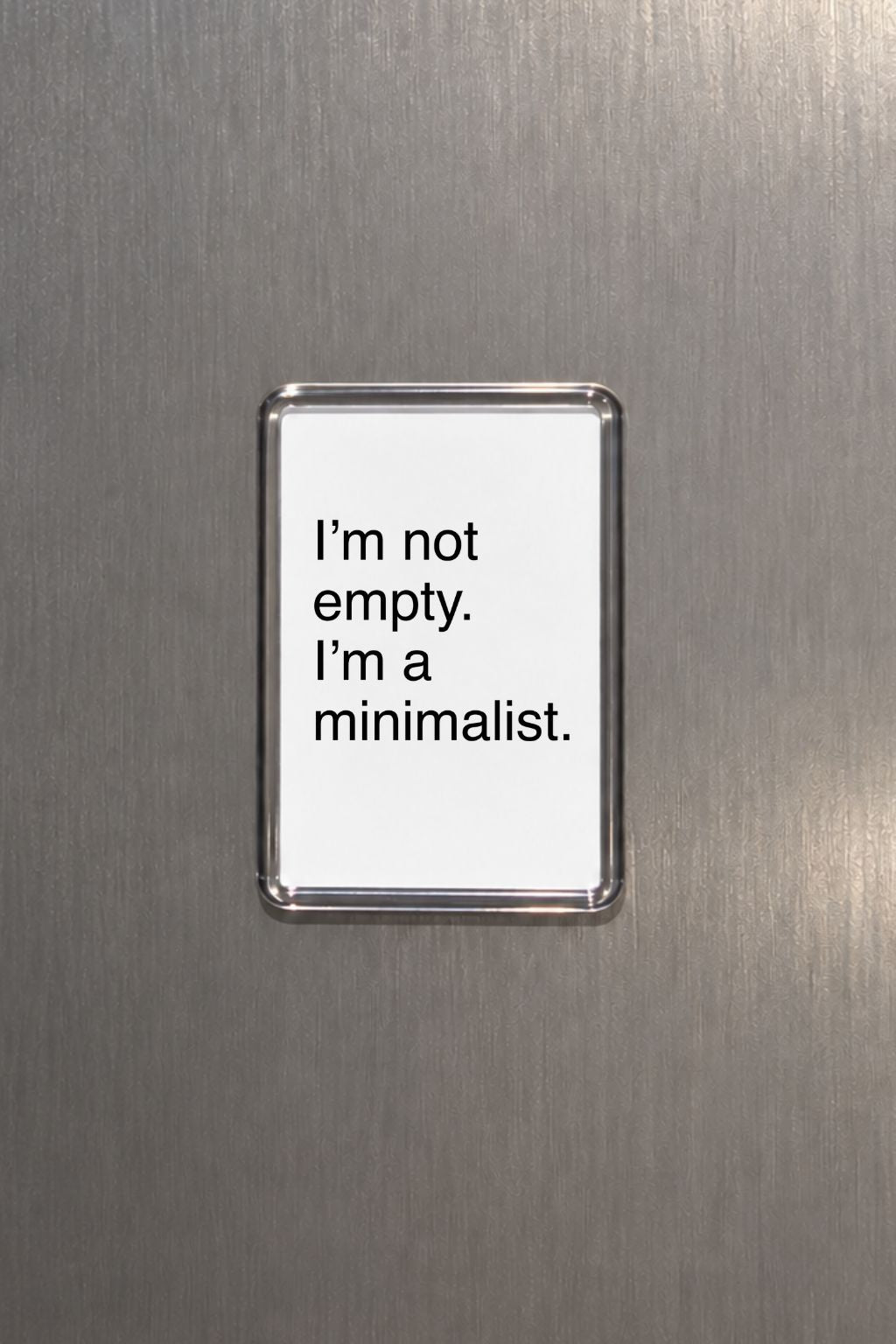 Funny Minimalist Magnet, Sarcastic Home Decor, Empty Fridge, Simple Living Present, Quirky Fridge Accessory, Humorous Keepsake, Witty Saying