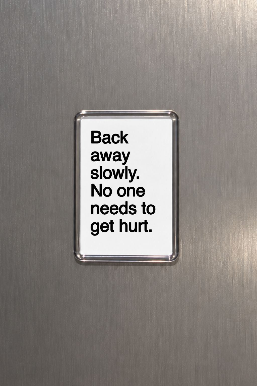 Funny Warning Magnet, Sarcastic Home Decor, Humorous House Gift, Cheeky Fridge Decor, Novelty Present, Witty Quote Keepsake